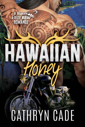 [Sweet & Dirty BBW MC 07] • Hawaiian Honey